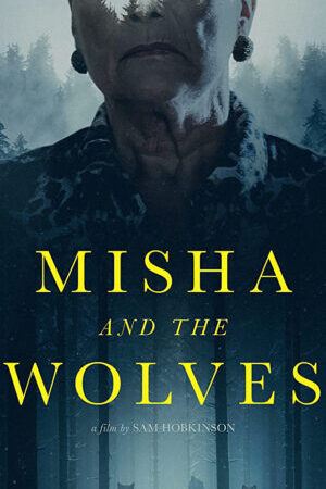 Xem phim Misha và bầy sói - Misha and the Wolves (2021)