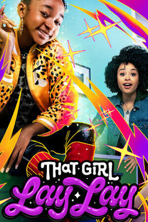 Xem phim Cô bé Lay Lay - That Girl Lay Lay (2021)