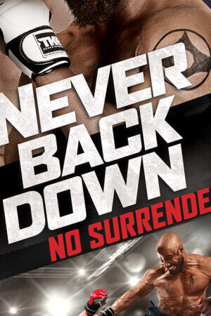 Xem phim Không Chùn Bước 4 - Never Back Down No Surrender (2016)
