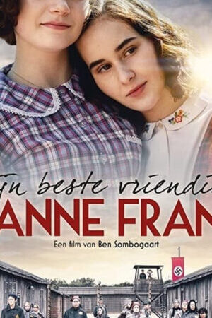 Xem phim Anne Frank Người Bạn Yêu Quý Của Tôi  - My Best Friend Anne Frank (2021)