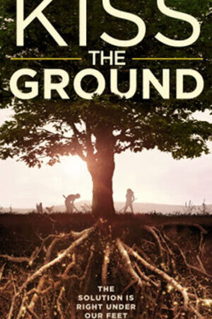Xem phim Hôn lên mạch đất - Kiss the Ground (2020)