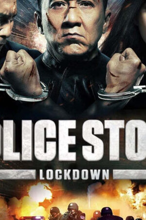 Xem phim Police Story Lockdown - Police Story Lockdown (2013)
