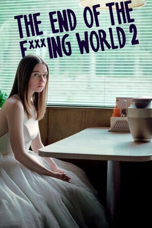 Xem phim Hành Trình Chết Tiệt ( 2) - The of the Fing World (Season 2) (2019)