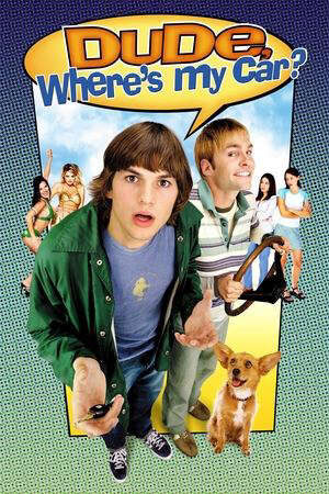 Xem phim Anh Bạn Xe Tôi Đâu  - Dude Wheres My Car (2000)