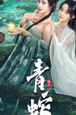 Xem phim Thanh Xà Duyên Khởi - Green Snake The Origin (2025)