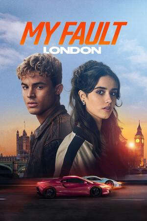 Xem phim Tội Lỗi London  - My Fault London (2025)