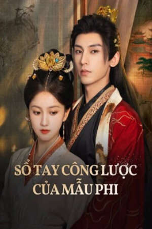Xem phim Sổ Tay Công Lược Của Mẫu Phi  - Consort Strategy Manual (2025)