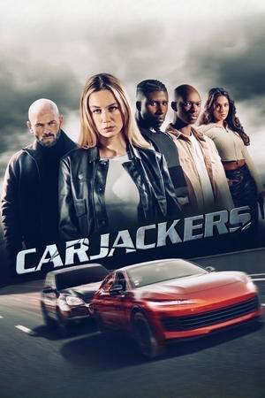 Xem phim Băng Cướp Siêu Xe  - Carjackers (2025)