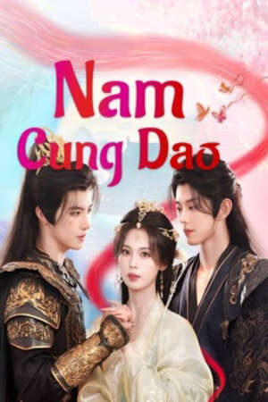 Xem phim Nam Cung Dao  - Story of Nangong (2025)