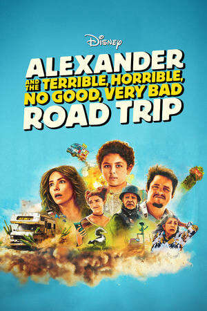 Xem phim Alexander và Chuyến Đi Tồi Tệ Kinh Khủng Chán Nản Bực Bội  - Alexander and the Terrible Horrible No Good Very Bad Road Trip (2025)