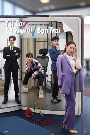 Xem phim Tôi Có Ba Người Bạn Trai  - The Irresistible Boyfriend (2024)