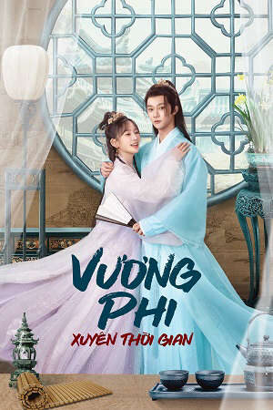 Xem phim Vương Phi Xuyên Thời Gian  - Princess Across Time (2024)