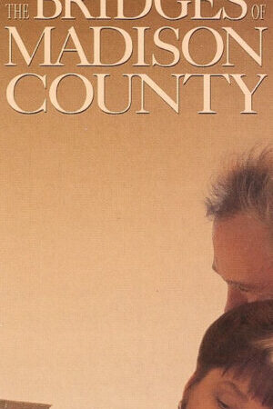 Xem phim The Bridges of Madison County  - The Bridges of Madison County (1995)