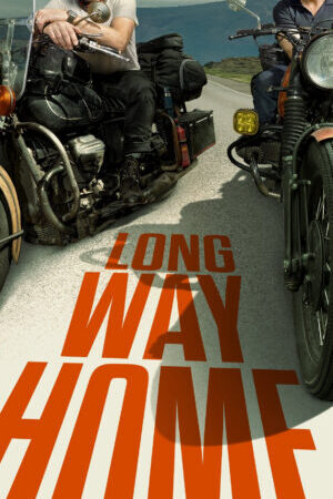 Xem phim Cung Đường Về Nhà  - Long Way Home (2025)