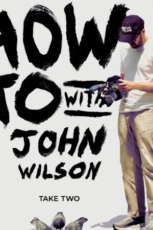 Xem phim Cách Để Với John Wilson ( 2)  - How To with John Wilson (Season 2) (2021)