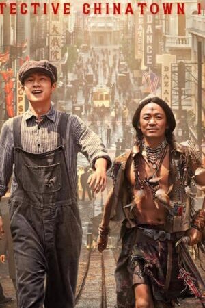 Xem phim Thám Tử Phố Tàu 1900 - Detective Chinatown 1900 (2025)