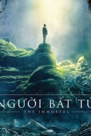 Xem phim Người Bất Tử  - The Immortal (2018)