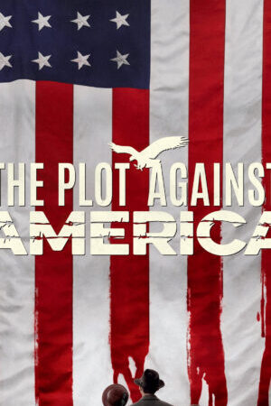 Xem phim Âm Mưu Chống Lại Nước Mỹ  - The Plot Against America (2020)
