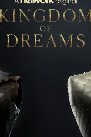 Xem phim Vương Quốc Của Những Giấc Mơ  - Kingdom of Dreams (2022)
