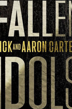Xem phim Thần Tượng Sụp Đổ Nick Và Aaron Carter  - Fallen Idols Nick and Aaron Carter (2024)