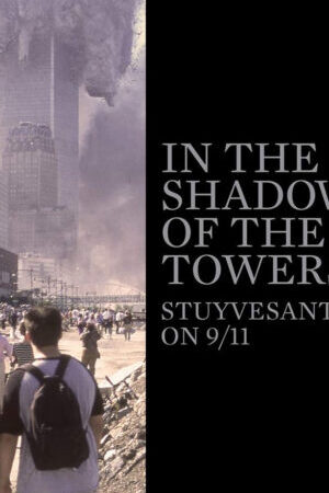 Xem phim Dưới Bóng Những Tòa Tháp Trường Trung Học Stuyvesant Trong Ngày 11 9  - In the Shadow of the Towers Stuyvesant High on 911 (2019)
