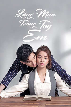 Xem phim Lãng Mạn Trong Tay Em  - Lost Romance (2020)