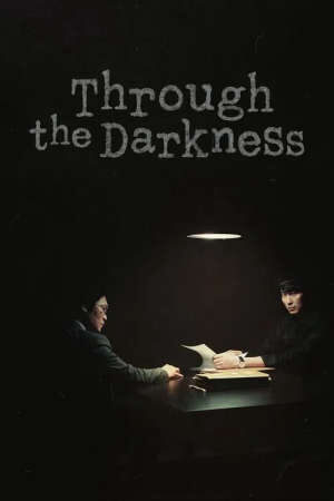 Xem phim Vượt Qua Bóng Tối (Bản Hàn)  - Through The Darkness (2022)