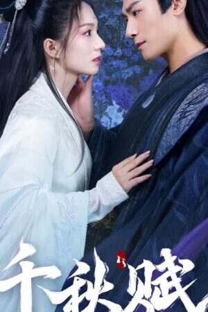 Xem phim Thiên Thu Khúc  - Adventure For Love (2025)
