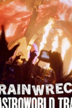 Xem phim Thảm Họa Toàn Bi Kịch Astroworld  - Trainwreck The Astroworld Tragedy (2025)