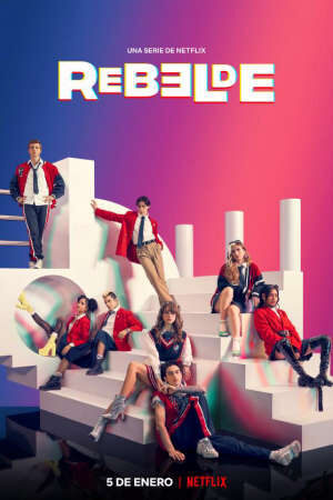 Xem phim Rebelde Tuổi Trẻ Nổi Loạn ( 1)  - Rebelde (Season 1) (2021)